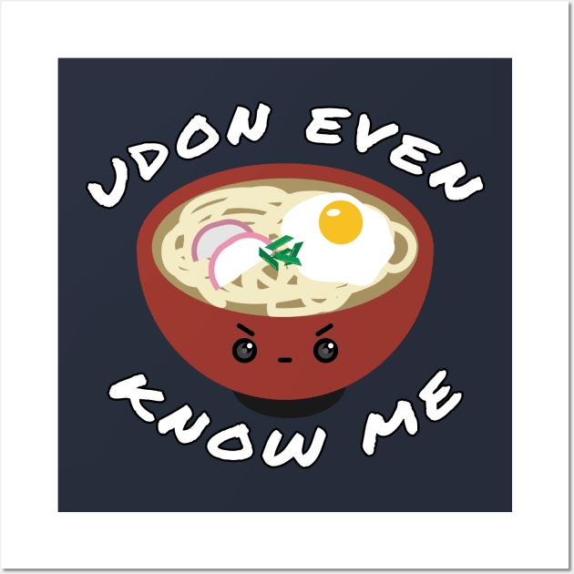 Udon Know Me Wall Art by JKA